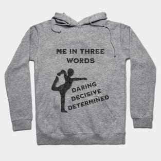 Me in Three Words: Daring, Decisive, and Determined Hoodie